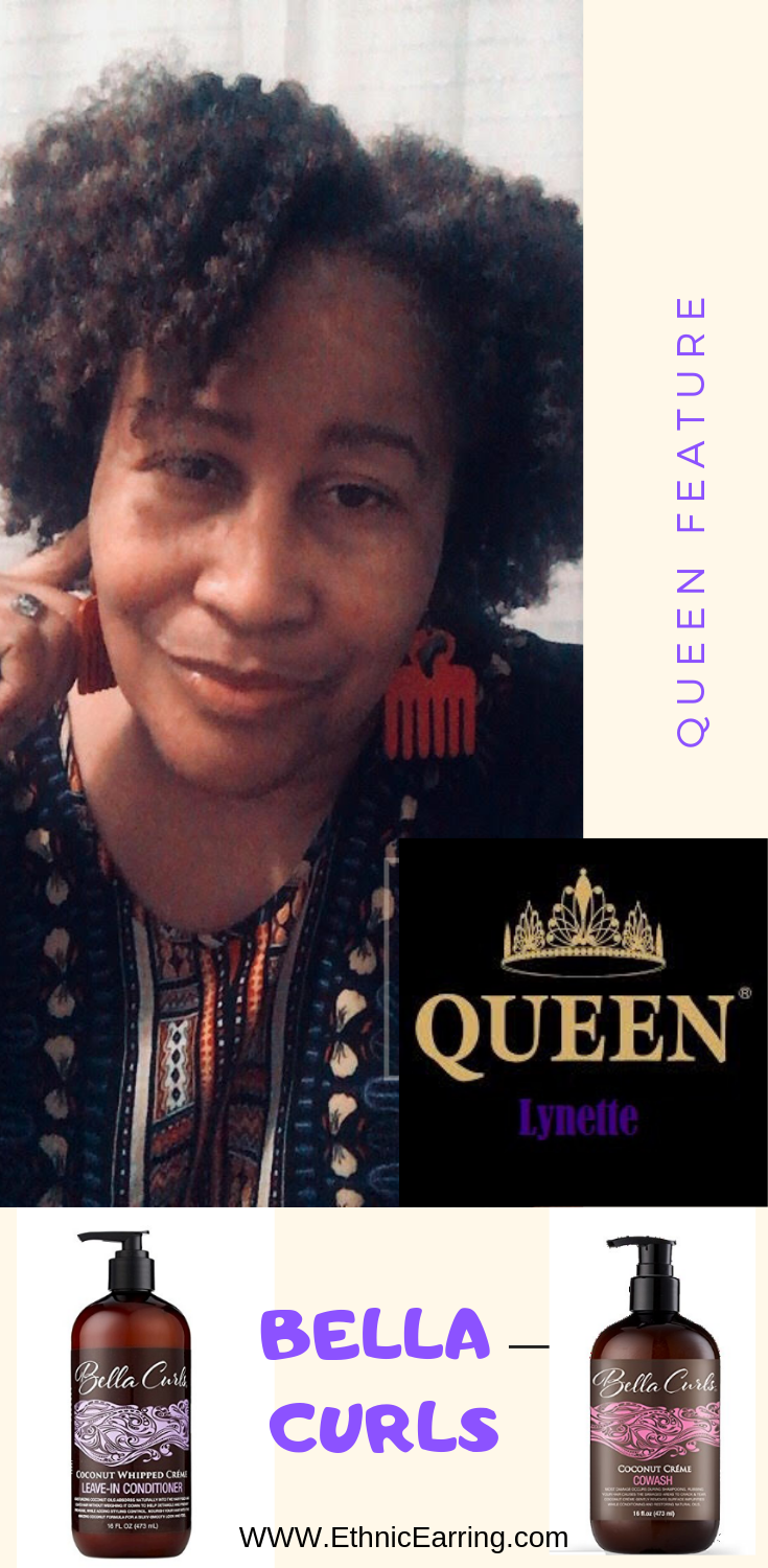 Queen Feature:  Lynette - which products she uses and hairstyles she likes
