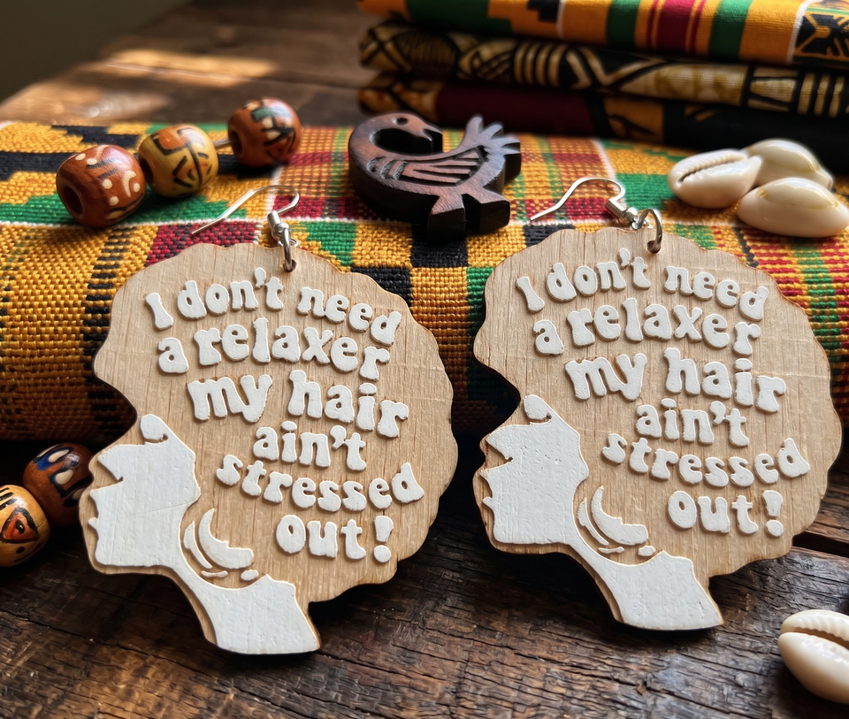 I don't need a relaxer my hair aint stressed out earrings | I don't need a relaxer my hair aint stressed out earrings | Natural hair earrings | Afrocentric earrings | Afrocentric jewelry | afrocentric fashion | afro earrings | afro jewelry | afrocentric